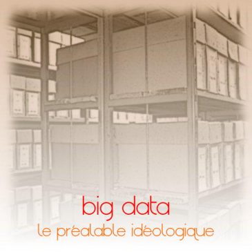 le futur du big data: le préalable idéologique